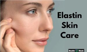 elastin skin care