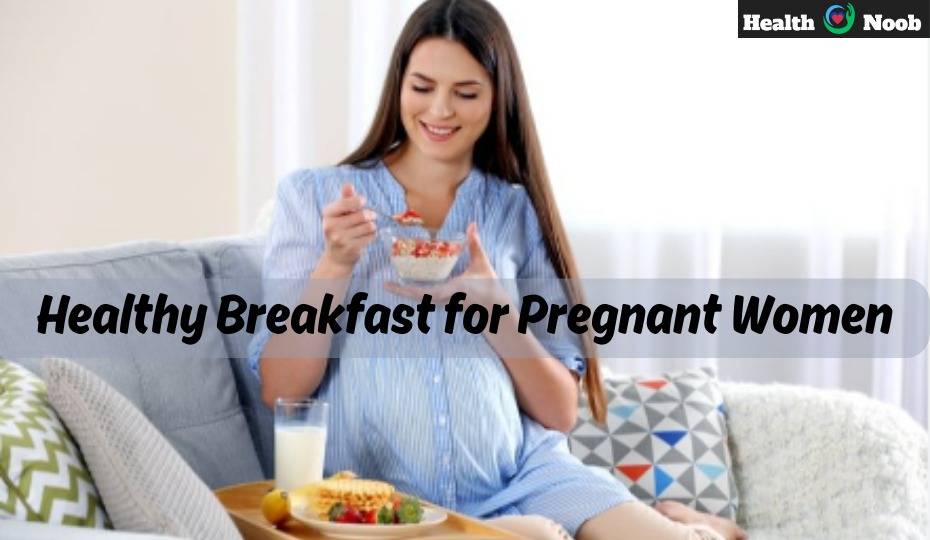 healthy breakfast for pregnant women